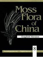 MOSS FLORA <em>OF</em> CHINA ENGLISH VERSION VOLUME 8.SEMATOPHYLLACEAE-POLYTRICHACEAE