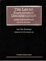 THE LAW <em>OF</em> EMPLOYMENT DISCRIM<em>IN</em>ATION:CASES AND MATERIALS <em>FOURTH</em> <em>EDITION</em>
