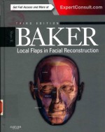 LOCAL FLAPS <em>IN</em> FACIAL RECONSTRUCTION THIRD EDITION