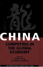 CH<em>IN</em>A COMPET<em>IN</em>G <em>IN</em> THE GLOBAL ECONOMY