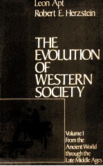 THE EVOLUTION <em>OF</em> WESTERN SOCIETY VOLUME I FROM THE ANCIENT WORLD THROUGH THE LATE MIDDLE AGES