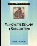 MANAGING THE DEMANDS <em>OF</em> WORK AND HOME