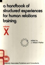 A <em>HANDBOOK</em> OF STRUCTURED EXPERIENCES FOR HUMAN RELATIONS TRAINING VOLUME X