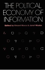 THE POLITICAL ECONOMY OF <em>INFORMATION</em>