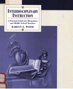 <em>INTERDISCIPLINARY</em> INSTRUCTION:A PRACTICAL GUIDE FOR ELEMENTARY <em>AND</em> MIDDLE SCHOOL TEACHERS