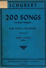 200 SONGS in three volumes <em>FOR</em> VOICE <em>AND</em> PIANO