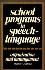 SCHOOL PROGRAMS IN <em>SPEECH</em>-<em>LANGUAGE</em>:ORGANIZATION AND MANAGEMENT