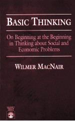 <em>BASIC</em> THINKING:ON BEGINNING AT THE BEGINNING IN THINKING ABOUT SOCIAL AND ECONOMIC PROBLEMS