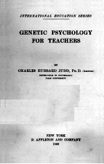 GENETIC PSYCHOLOGY FOR TE<em>A</em>CHERS