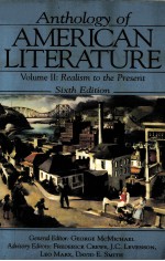 ANTHOLOGY <em>OF</em> AMERICAN LITERATURE SIXTH <em>EDITION</em> VOLUME II REALISM TO THE PRESENT