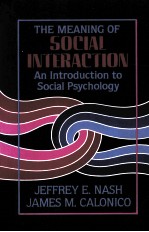 <em>THE</em> MEANINGS <em>OF</em> <em>SOCIAL</em> INTERACTION:AN INTRODUCTION TO <em>SOCIAL</em> PSYCHOLOGY