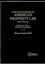 CASES <em>AND</em> <em>MATERIALS</em> <em>ON</em> AMERICAN PROPERTY <em>LAW</em> SEC<em>ON</em>D EDITI<em>ON</em>