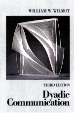 DYADIC COMMUNICATION <em>THIRD</em> <em>EDITION</em> <em>THIRD</em> <em>EDITION</em>