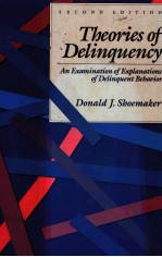 THEORIES <em>OF</em> DELINQUENCY SECOND <em>EDITION</em>