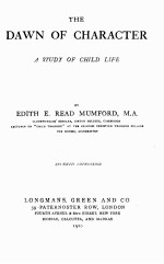 THE D<em>A</em>WN <em>OF</em> CH<em>A</em>R<em>A</em>CTER: <em>A</em> <em>STUDY</em> <em>OF</em> CHILD LIFE