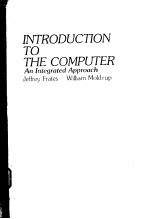<em>INTRODUCTION</em> <em>TO</em> THE COMPUTER: <em>AN</em> INTEGRATIVE APPROACH