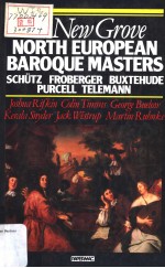 THE NEW <em>GROVE</em>  North Europe<em>a</em>n B<em>a</em>roque M<em>a</em>sters  SCHUTZ FROBERGER BUXTEHUDE PURCELL TELEM<em>A</em>NN