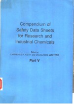 COMPEMDIUM OF SAFETY DATA SHEETS FOR RESEARCH AND INDUSTRIA<em>L</em> CHEMICA<em>L</em>S  PART Ⅴ