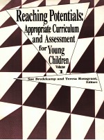 REACHING POTENTIALS:APPROPRIATE <em>CURRICULUM</em> AND ASSESSMENT FOR YOUNG CHILDREN VOLUME I