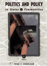 POLITICS AND POLICY <em>IN</em> STATES & <em>COMMUNITIES</em> SIXTH EDITION