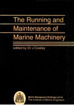 <em>THE</em> RUNNING AND MAINTENANCE <em>OF</em> MARINE <em>MACHINERY</em>