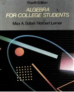 <em>A</em>LGEBR<em>A</em> <em>FOR</em> COLLEGE <em>STUDENTS</em> FOURTH EDITION