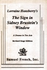 LORRAINE HANSBERRY'S <em>THE</em> SIGN IN SIDNEY BRUSTEIN'S WINDOW REVISED STAGE <em>EDITION</em>