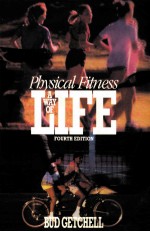 PHYSIC<em>A</em>L FITNESS <em>A</em> W<em>A</em>Y <em>OF</em> LIFE <em>FOURTH</em> <em>EDITION</em>