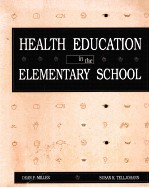 HEALTH EDUCATION <em>IN</em> THE ELEMENTARY SCHOOL