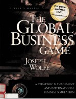 THE GLO<em>B</em>AL <em>B</em>USINESS GAME:A STRATEGIC MANAGEMENT AND INTERNATIONAL <em>B</em>USINESS SIMULATION PLAYER'S MANUA