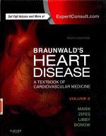 BRAUNWA<em>L</em>D'S HEART DISEASE A TEXTBOOK OF CARDIOVASCU<em>L</em>AR MEDICINE TENTH EDITION VO<em>L</em>UME 2