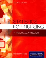 STATISTICS?FOR NURSING?A <em>PRACTICAL</em> APPROACH <em>SECOND</em> <em>EDITION</em>