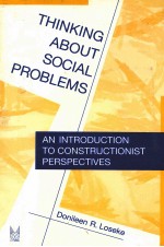 THINKING <em>ABOUT</em> SOCIAL PROBLEMS:AN INTRODUCTION TO CONSTRUCTIONIST PERSPECTIVES