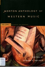 NORTON ANTHOLOGY <em>OF</em> WESTERN MUSIC  Fourth <em>Edition</em>  volume  2  Classic to Modern