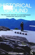 Historical ground the role <em>of</em> history <em>in</em> contemporary landscape architecture