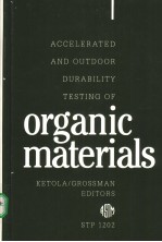 Accelerated <em>and</em> Outdoor Durability Testing of Organic <em>Materials</em>