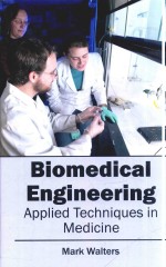 BIOMEDICAL ENGINEERING <em>APPLIED</em> TECHNIQUES IN MEDICINE