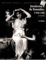 <em>INTRODUCTION</em> TO THE HUM<em>A</em>NITIES:<em>A</em> STUDY GUIDE <em>SECOND</em> <em>EDITION</em>