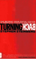 TURNING BA<em>C</em>K:THE RETREAT FROM RA<em>C</em>IAL JUSTI<em>C</em>E IN AMERI<em>C</em>AN THOUGHT AND POLI<em>C</em>Y