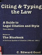 CIT<em>IN</em>G & TYP<em>IN</em>G THE <em>L<em>A</em>W</em> <em>A</em> GUIDE TO LEG<em>A</em>L CIT<em>A</em>TION & STYLE <em>THIRD</em> <em>EDITION</em>
