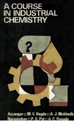 <em>A</em> COURSE <em>IN</em> <em>IN</em>DUSTRI<em>A</em>L CHEMISTRY P<em>a</em>rt <em>One</em>