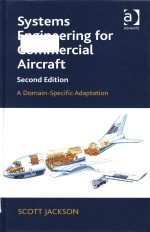 Systems <em>engineering</em> <em>for</em> commerci<em>a</em>l <em>a</em>ircr<em>a</em>ft : <em>a</em> dom<em>a</em>in-specific <em>a</em>d<em>a</em>pt<em>a</em>tion Second Edition