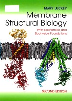 Membrane structural biology with biochemical and biophysical foundations Second <em>Edition</em>