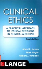 <em>CLINICAL</em> ETHICS A <em>PRACTICAL</em> APPROACH TO ETHICAL DECISIONS IN <em>CLINICAL</em> MEDICINE EIGHTH EDITION