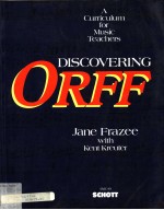DISCOVERING ORFF A <em>CURRICULUM</em> FOR MUSIC TEACHERS