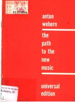 ANTON WEBERN <em>THE</em> PATH TO <em>THE</em> NEW MU<em>S</em>IC
