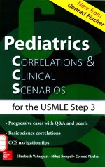 PEDIATRICS CORRELATIONS & CLINICAL SCENARIOS FOR THE USMLE <em>STEP</em> 3