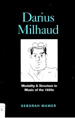 Darius Milhaud Modality & <em>Structure</em> in Music <em>of</em> the 1920S