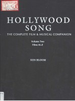 HOLLYWOOD SONG  <em>THE</em> COMPLETE FILM & MUSICAL COMPANION  VOLUME TWO:FILMS M-Z
