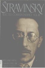 STRAVINSKY <em>SELECTED</em> CORRESPONDENCE VOLUME Ⅲ